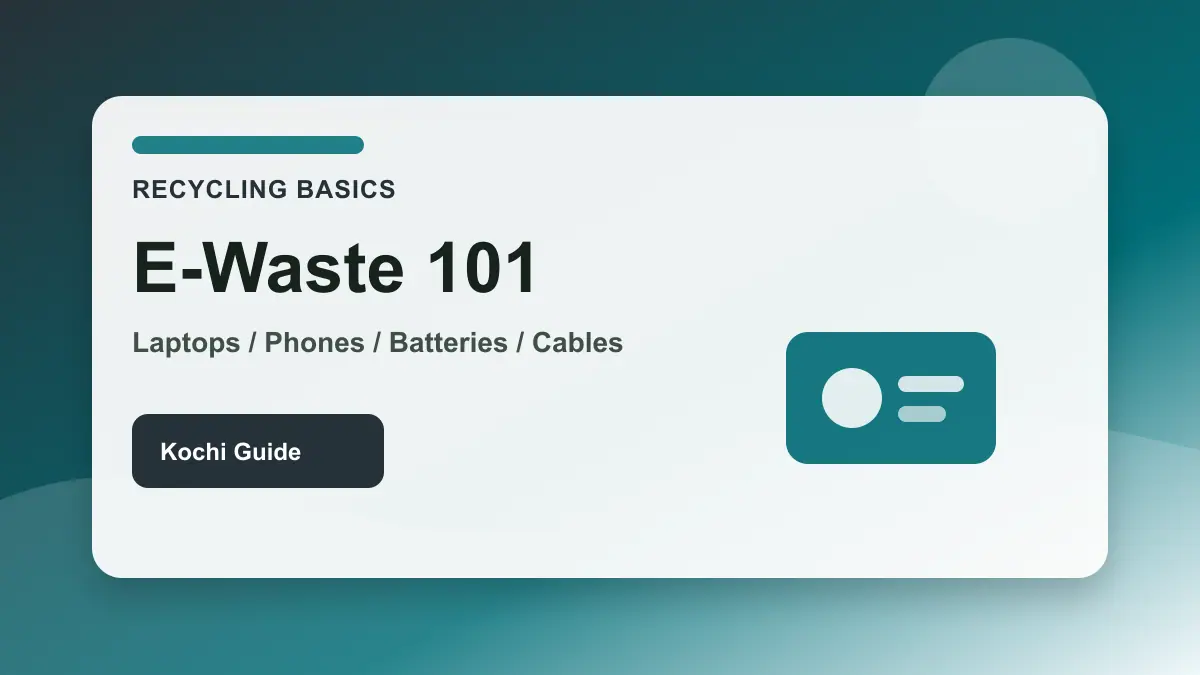 E-waste recycling basics guide for old electronics in Kochi
